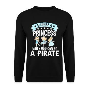 Pourquoi être une princesse quand Pirate Girl - Sweat-shirt Unisexe - noir - Devant - Alina (178cm) & Michal (187cm)