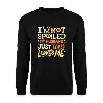 Je ne suis pas gâtée Mon mari m’aime juste - Sweat-shirt Unisexe - noir - Devant - Alina (178cm) & Michal (187cm)