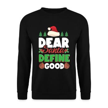 Cher Père Noël Définir un bon dicton de Noël - Sweat-shirt Unisexe - noir - Devant - Alina (178cm) & Michal (187cm)