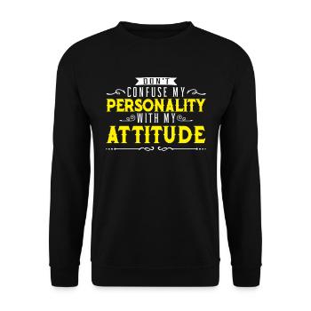 Don't Confuse My Personality With My Attitude - Unisex Pullover - Schwarz - Vorne - Alina (178cm) & Michal (187cm)