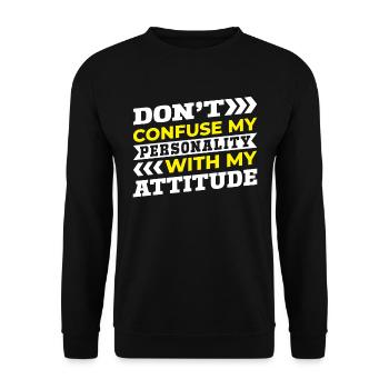 Don't Confuse My Personality With My Attitude - Unisex Pullover - Schwarz - Vorne - Alina (178cm) & Michal (187cm)