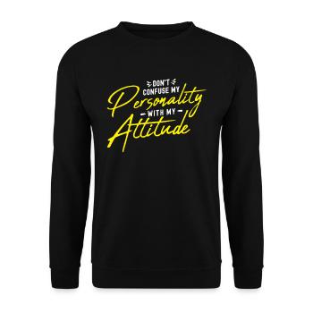 Don't Confuse My Personality With My Attitude - Unisex Pullover - Schwarz - Vorne - Alina (178cm) & Michal (187cm)