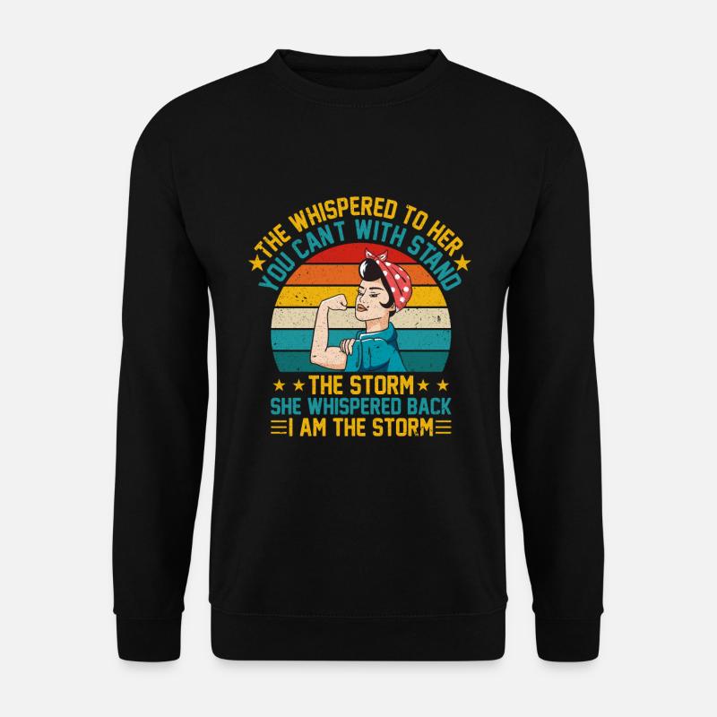 Sie Flüsterten Dass Sie Nicht Mit Den Sturmfrauen - Unisex Pullover - Schwarz