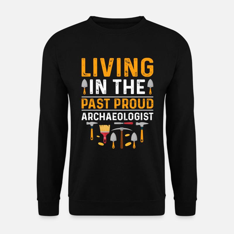 Funny archaeology design for future - Unisex Sweatshirt - black