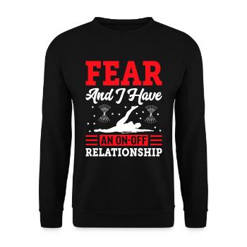 Fear and I have an on-off relationship. - Unisex Sweatshirt - black - Front - Alina (178cm) & Michal (187cm)