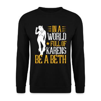 Les femmes dans un monde plein de Karens - Be A Beth - Sweat-shirt Unisexe - noir - Devant - Alina (178cm) & Michal (187cm)