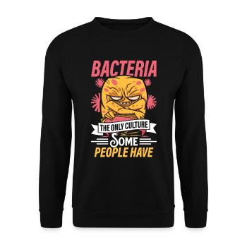 Bakterien Die Einzige Kultur, Die Manche Menschen - Unisex Pullover - Schwarz - Vorne - Alina (178cm) & Michal (187cm)