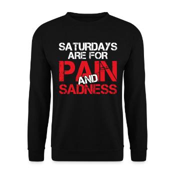 Saturdays Are For Pain And Sadness,Funny Saying - Sweat-shirt Unisexe - noir - Devant - Alina (178cm) & Michal (187cm)