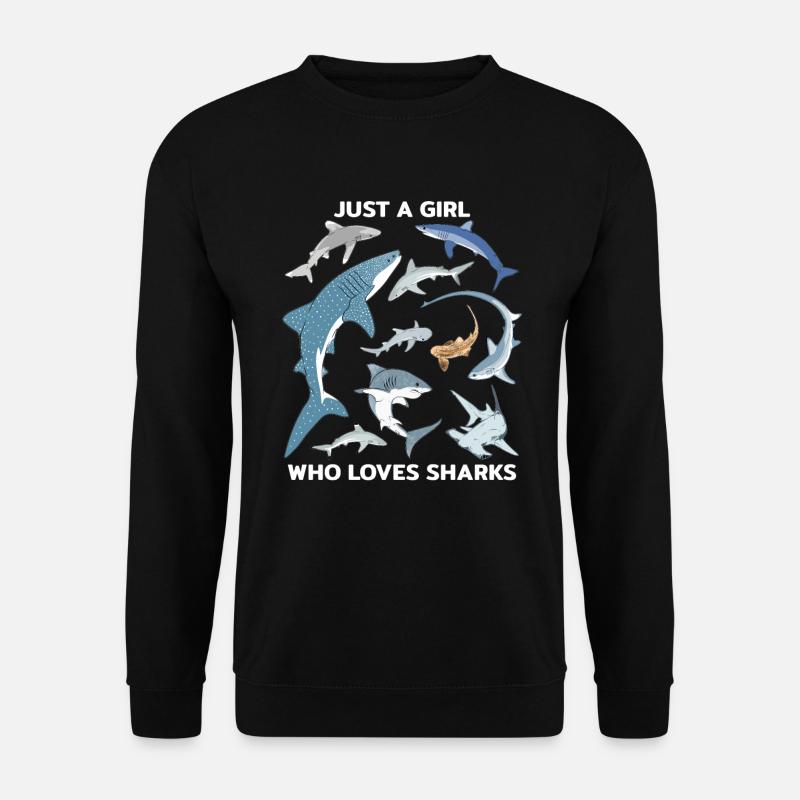 Just a girl who loves Sharks - Unisex Pullover - Schwarz