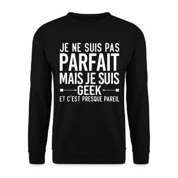 Je Ne Suis Pas Parfait Mais Je Suis GEEK - Sweat-shirt Unisexe - noir - Devant - Alina (178cm) & Michal (187cm)