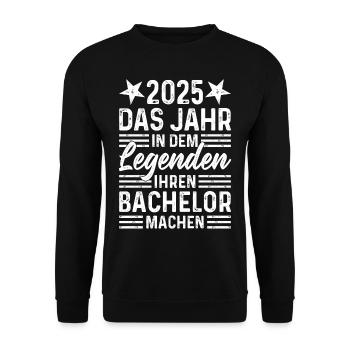 2025 - Jahr in dem Legenden ihren Bachelor machen - Unisex Pullover - Schwarz - Vorne - Alina (178cm) & Michal (187cm)