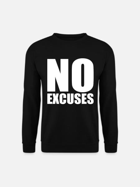 No excuses - Unisex Sweatshirt - black
