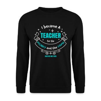 Est devenu un enseignant pour l’argent et la renommée | Amusement de l’enseignant - Sweat-shirt Unisexe - noir - Devant - Alina (178cm) & Michal (187cm)
