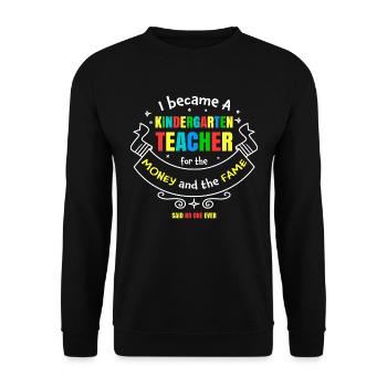 Kindergärtnerin Geschenk Humor Geld Ruhm - Unisex Pullover - Schwarz - Vorne - Alina (178cm) & Michal (187cm)