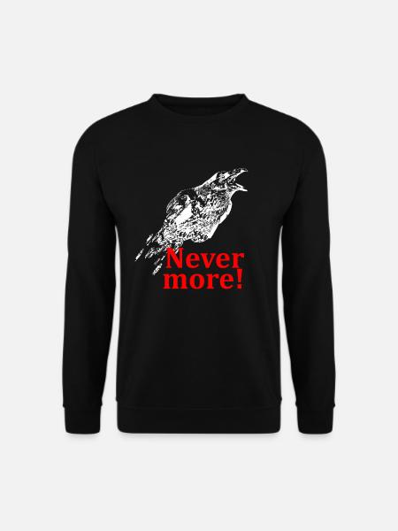The Raven - Nevermore! - Unisex Sweatshirt - black