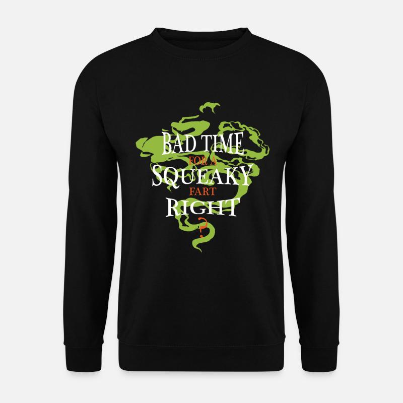 Schlechtes Timing für ein Quietschenden Furz oder - Unisex Pullover - Schwarz