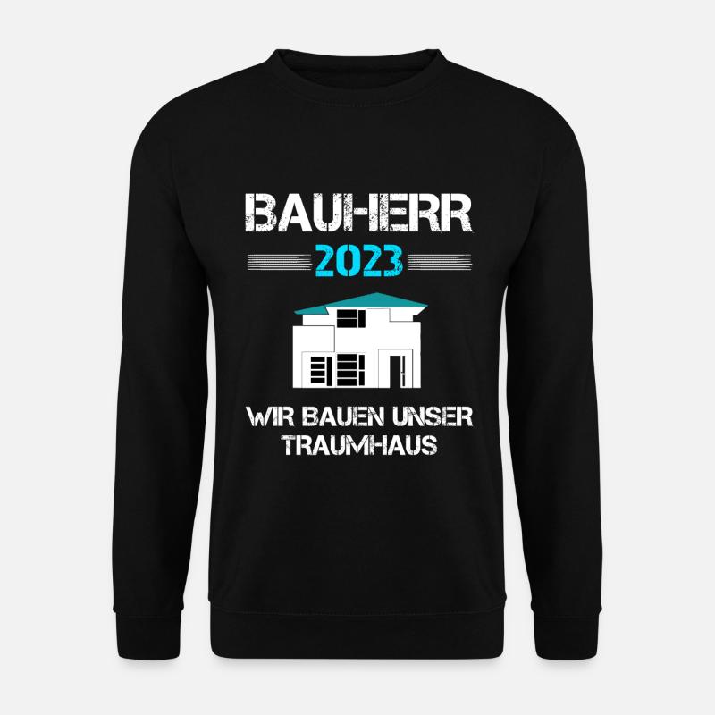 Bauherr 2023 Häuslebauer Eigenheim Geschenk - Unisex Pullover - Schwarz