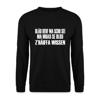 Bayrische Mundart Bayrischer Dialekt Spruch Bayern - Unisex Pullover - Schwarz - Vorne - Alina (178cm) & Michal (187cm)