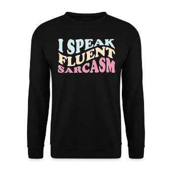 Ich spreche fließend Sarkasmus, lustige Sprüche - Unisex Pullover - Schwarz - Vorne - Alina (178cm) & Michal (187cm)