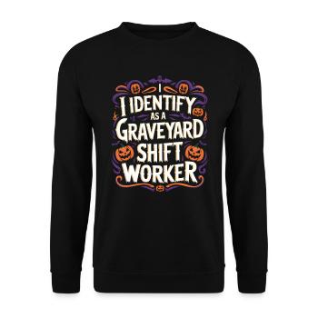 lustiges I Identify As A Graveyard Shift Worker - Unisex Pullover - Schwarz - Vorne - Alina (178cm) & Michal (187cm)