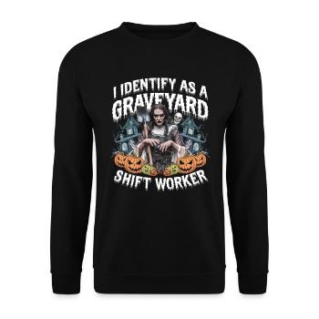 lustiges I Identify As A Graveyard Shift Worker - Unisex Pullover - Schwarz - Vorne - Alina (178cm) & Michal (187cm)