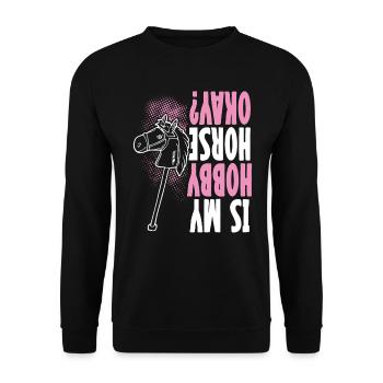 Hobby Horsing Hobby Horse Horse Horse Riding - Unisex Sweatshirt - black - Front - Alina (178cm) & Michal (187cm)