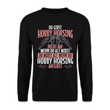 Hobby Horsing Hobby Horse Horse Horse Riding - Unisex Sweatshirt - black - Front - Alina (178cm) & Michal (187cm)