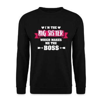 I'm The Big Sister Wich Makes Me The Boss Gift - Unisex Pullover - Schwarz - Vorne - Alina (178cm) & Michal (187cm)