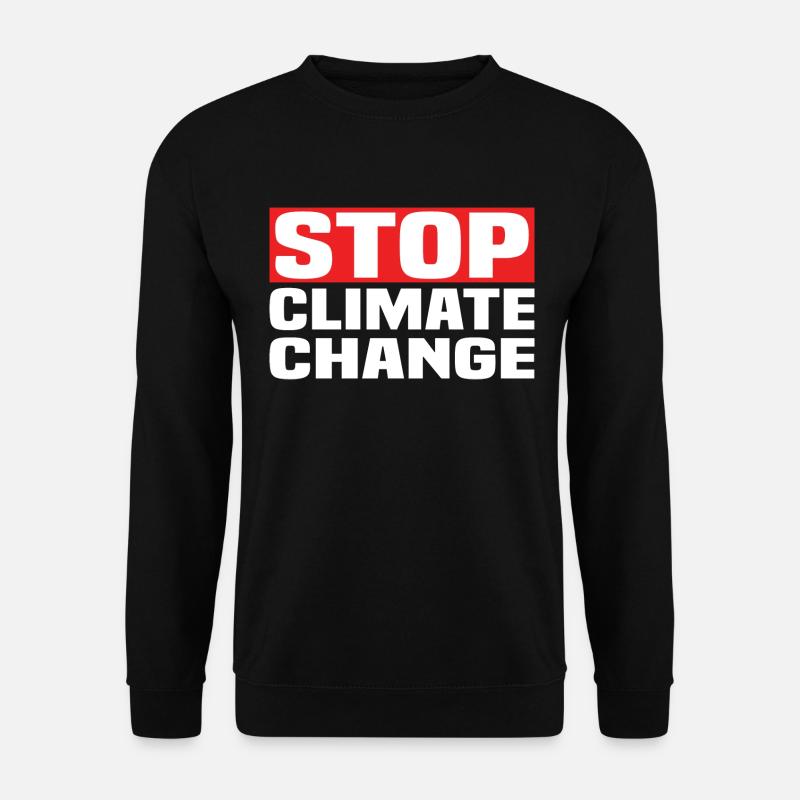 Stop Climate Change - Unisex Pullover - Schwarz