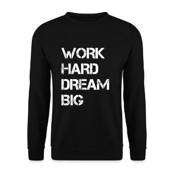 Work Hard Dream Big - Motivation - Unisex Sweatshirt - black - Front - Alina (178cm) & Michal (187cm)