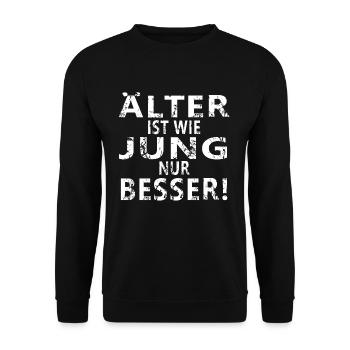 ÄLTER IST WIE JUNG - NUR BESSER! - Unisex Pullover - Schwarz - Vorne - Alina (178cm) & Michal (187cm)
