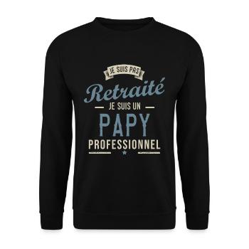 PAS RETRAITE PAPY PROFESSIONNEL cadeau noel Fête - Sweat-shirt Unisexe - noir - Devant - Alina (178cm) & Michal (187cm)