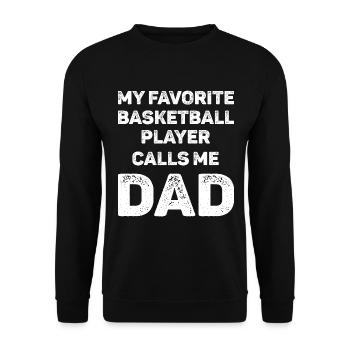 Favorite Basketball Player Calls Me Dad - Unisex Sweatshirt - black - Front - Alina (178cm) & Michal (187cm)