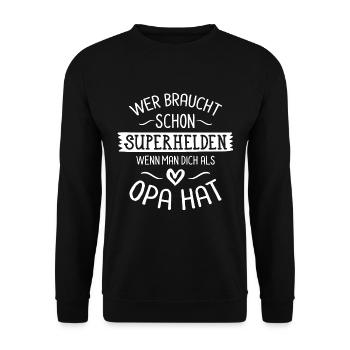 Wer braucht schon Superhelden, wenn man Opa hat - Unisex Pullover - Schwarz - Vorne - Alina (178cm) & Michal (187cm)