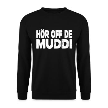 Hör Off De Muddi - Lustiger Ossi Spruch - Unisex Pullover - Schwarz - Vorne - Alina (178cm) & Michal (187cm)