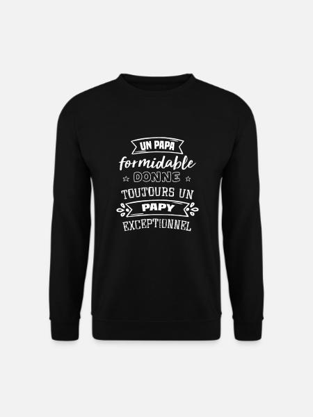 Un papa formidable - Papy exceptionnel cadeau - Unisex Sweatshirt - black