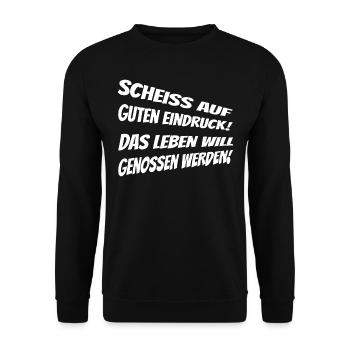Scheiss auf guten Eindruck das Leben will genossen - Unisex Pullover - Schwarz - Vorne - Alina (178cm) & Michal (187cm)