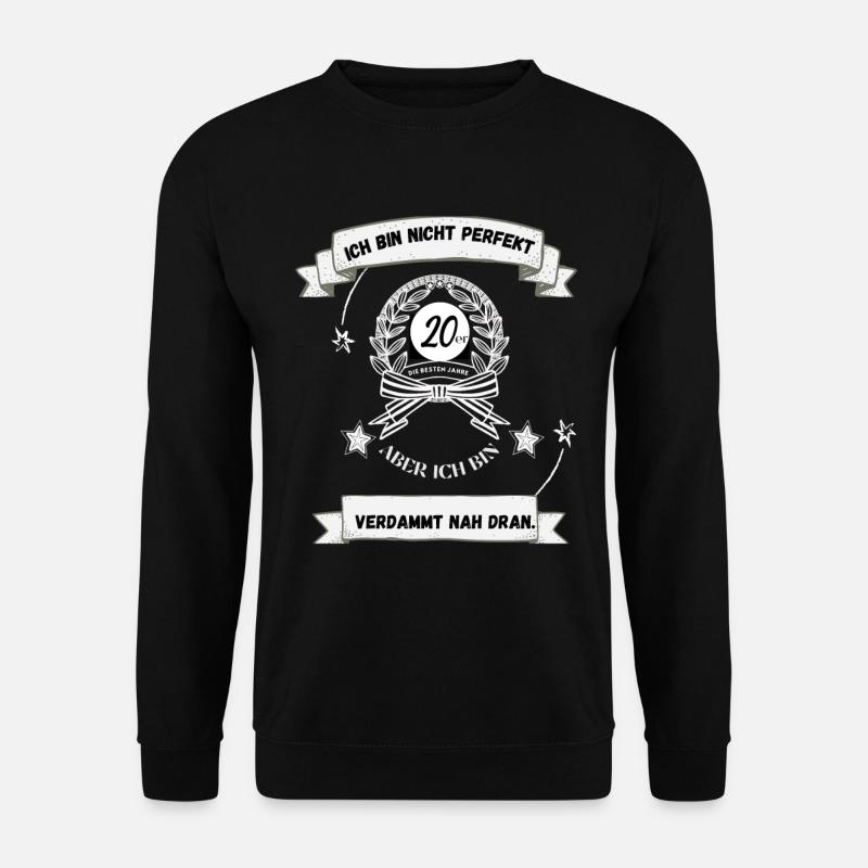 Ich bin nicht perfekt 20er Jahre Fun T-Shirt - Unisex Pullover - Schwarz