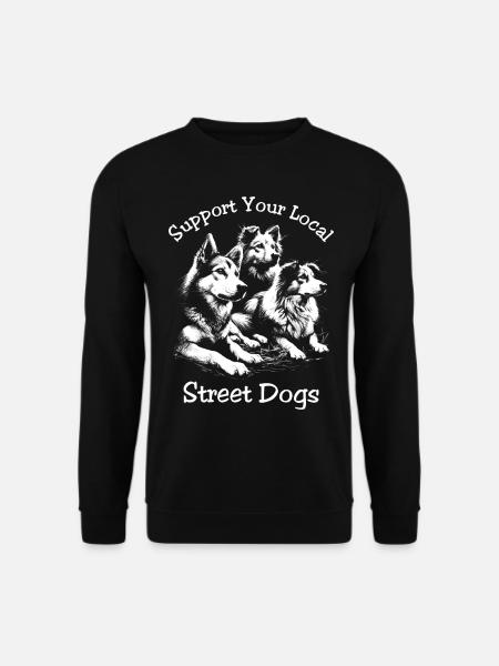 Support Your Local Street Dogs - Unisex Sweatshirt - black