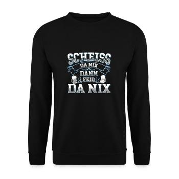 Scheiss Da Nix Dann Feid Da Nix Bayrische Redeart - Sweat-shirt Unisexe - noir - Devant - Alina (178cm) & Michal (187cm)