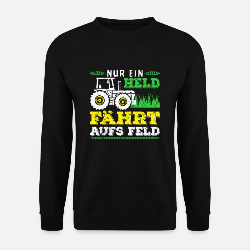 Nur Ein Held Fährt Aufs Feld Traktor Landwirt - Unisex Pullover - Schwarz