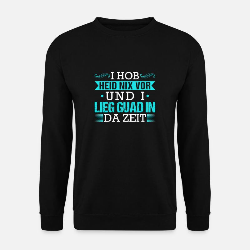 I Hob Heid Nix Bayrische Sprüche Büro Humor - Unisex Pullover - Schwarz