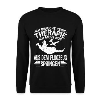 Ich Brauche Keine Therapie Flugzeug Fallschirm - Unisex Pullover - Schwarz - Vorne - Alina (178cm) & Michal (187cm)