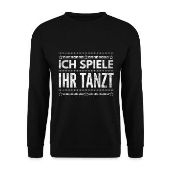DJ Deejay Djing Shirt T-Shirt Ich Spiele Ihr Tanzt - Unisex Pullover - Schwarz - Vorne - Alina (178cm) & Michal (187cm)