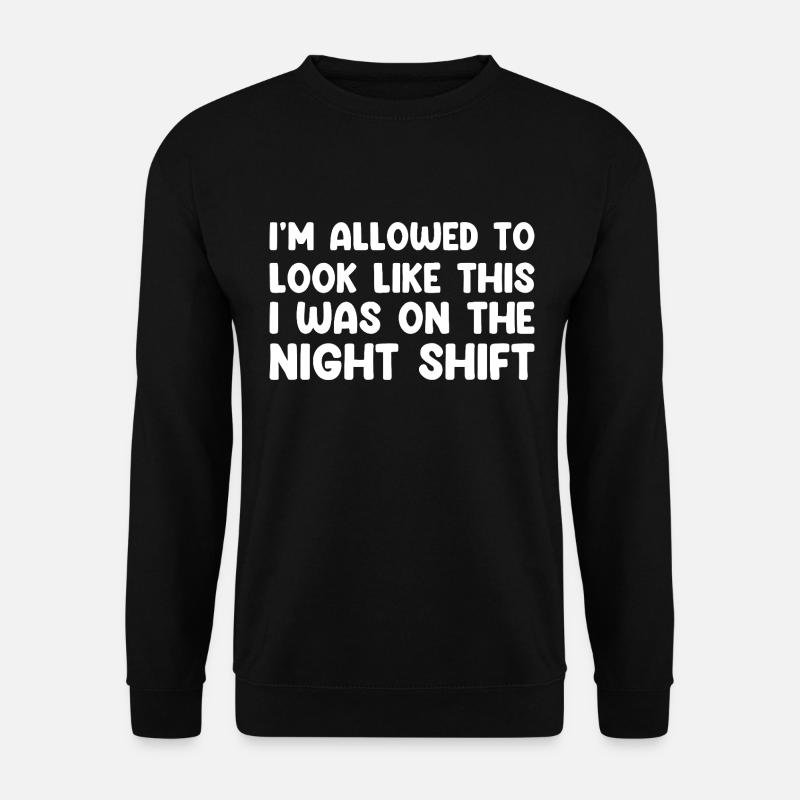 J’étais de nuit - Sweat-shirt Unisexe - noir