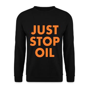 Just stop oil - Unisex Sweatshirt - black - Front - Alina (178cm) & Michal (187cm)