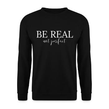 Be Real Not Perfect - Unisex Sweatshirt - black - Front - Alina (178cm) & Michal (187cm)