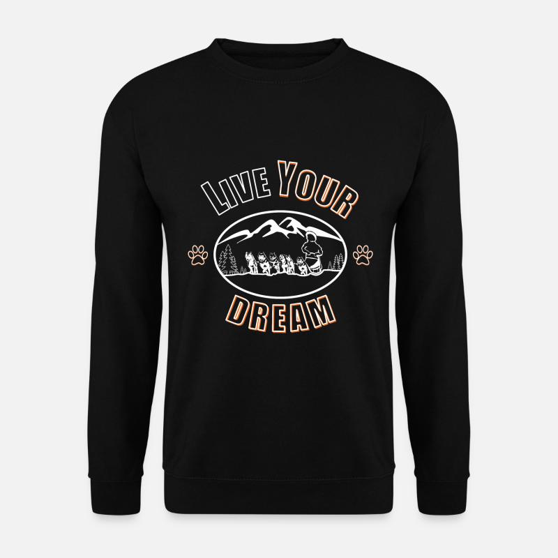 Lebe Deinen Traum Schlittenhunde - Unisex Pullover - Schwarz