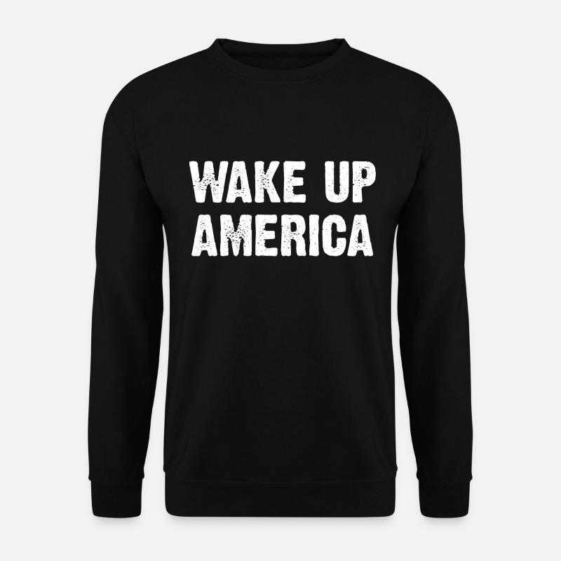 Wake Up America - Unisex Sweatshirt - black