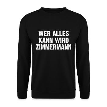 Wer Alles Kann Wird Zimmermann - Unisex Pullover - Schwarz - Vorne - Alina (178cm) & Michal (187cm)